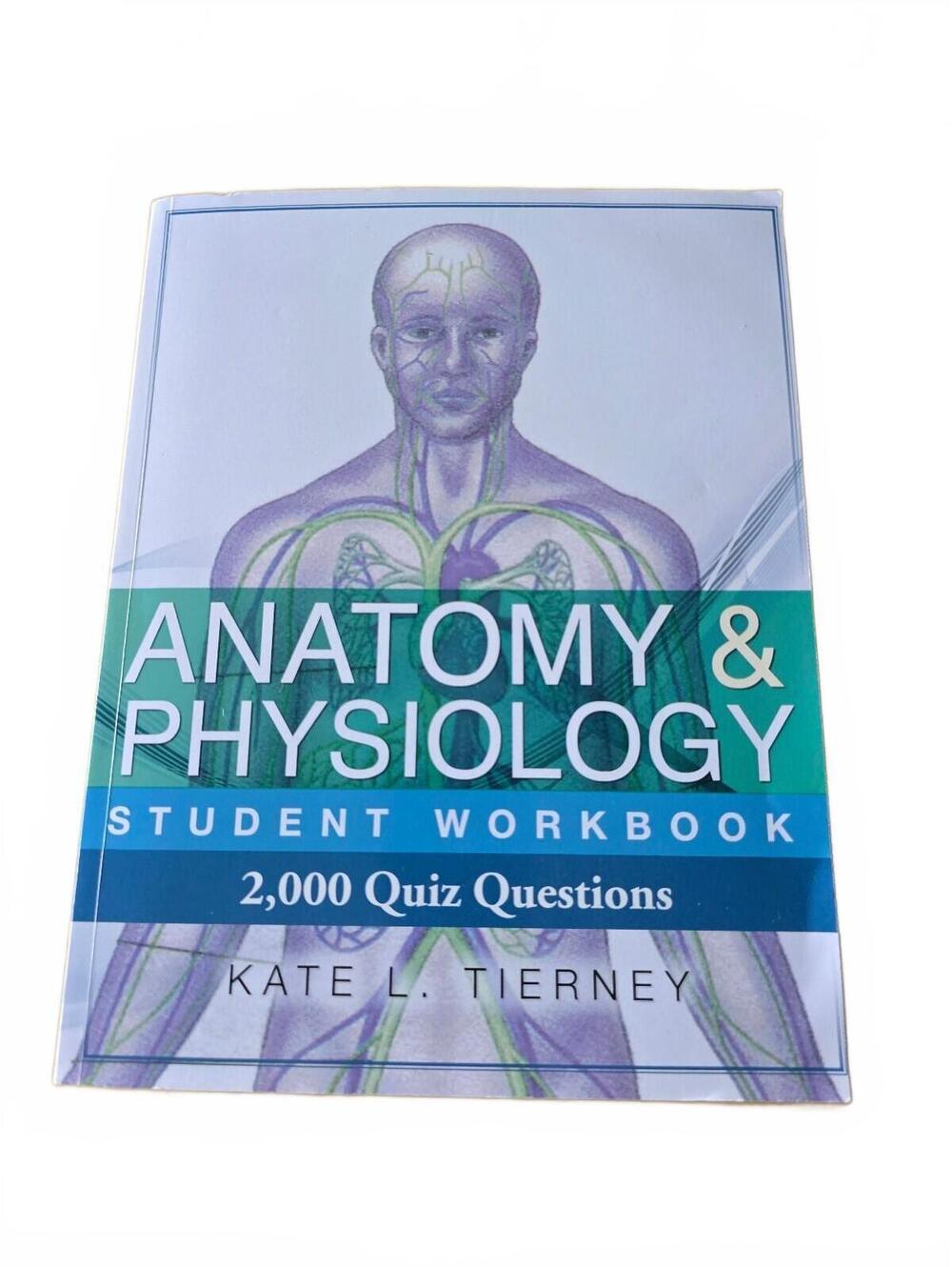 Anatomy & Physiology Student Workbook | Kate L. Tierney